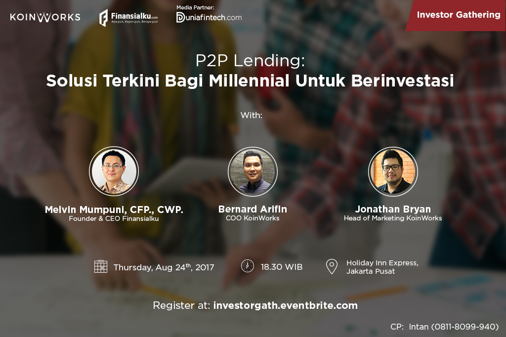 INVESTOR GATHERING: P2P LENDING: SOLUSI TERKINI BAGI MILLENIAL UNTUK BERINVESTASI