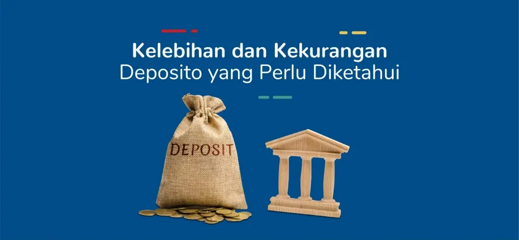 Kelebihan dan Kekurangan Deposito Bank