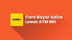 Cara Bayar Adira lewat ATM BRI