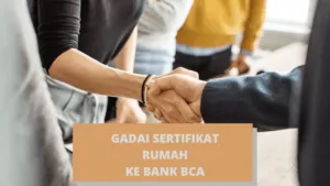 Cara Gadai Sertifikat Rumah di Bank BCA