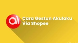 Cara Gestun Akulaku via Shopee