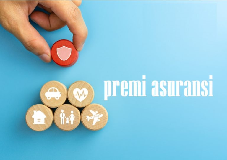 Apa Itu Premi Asuransi: Jenis dan Jumlah Perlindungan