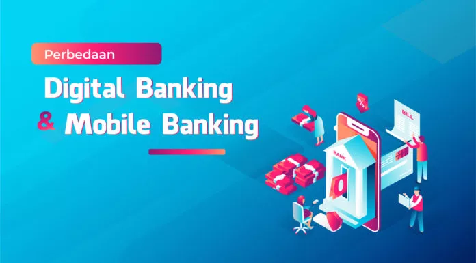 Perbedaan Bank Digital Dengan Mobile Banking