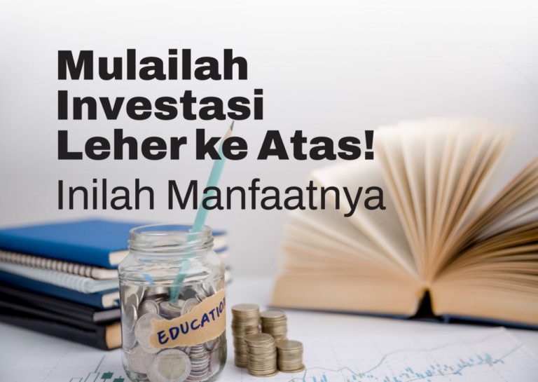 Investasi Leher ke Atas? Gimana Caranya dan Apa Manfaatnya?