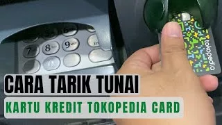 Cara Tarik Tunai dengan Tokopedia Card