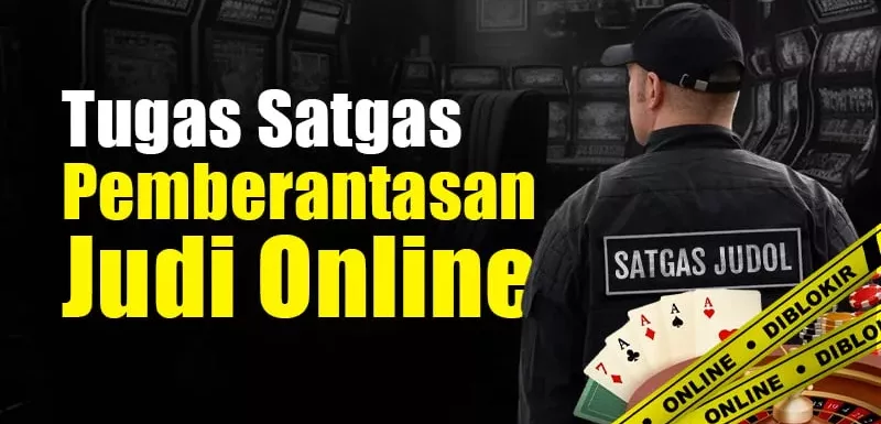 Satgas Pemberantasan Judi Online