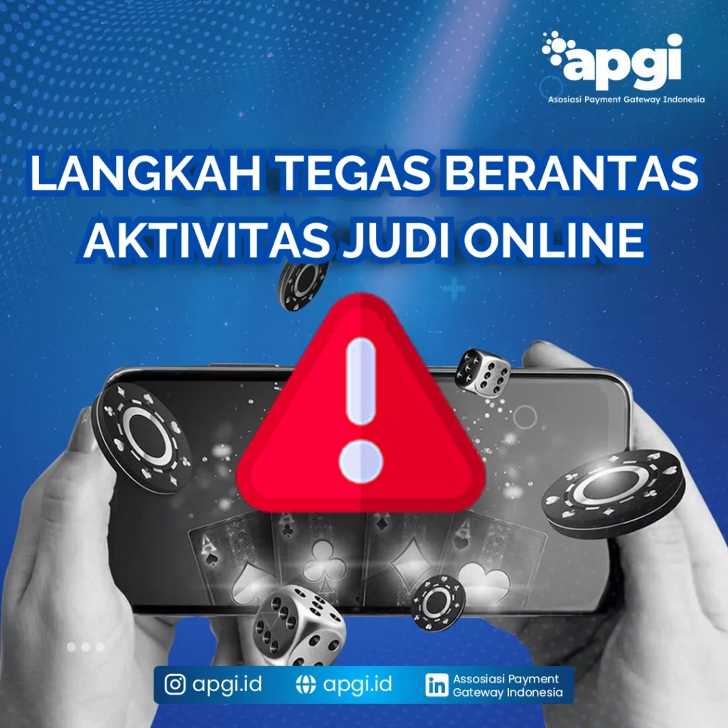 Asosiasi Payment Gateway Indonesia Fokus Bantu Pemerintah Dalam Berantas Judi Online