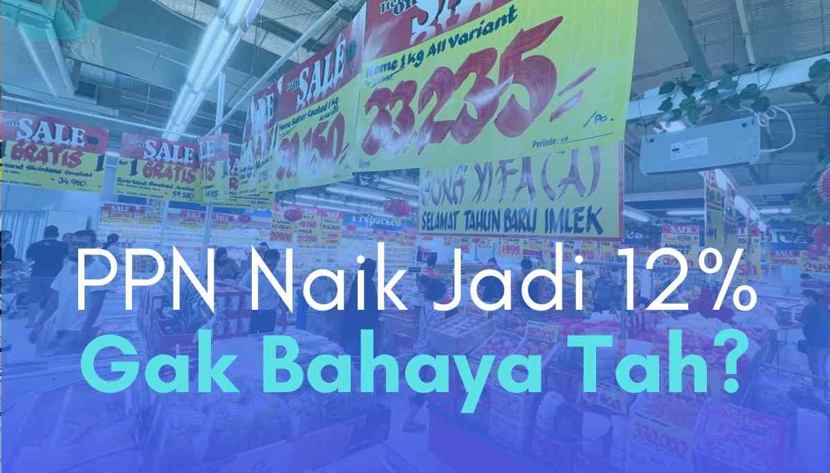 PPN 12% Ancam Daya Beli Masyarakat di Tengah Krisis Ekonomi?